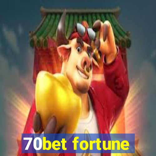 70bet fortune